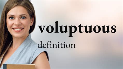 Voluptuous Definition & Meaning .